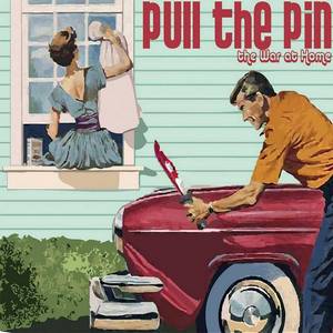 Pull The Pin - The War at Home